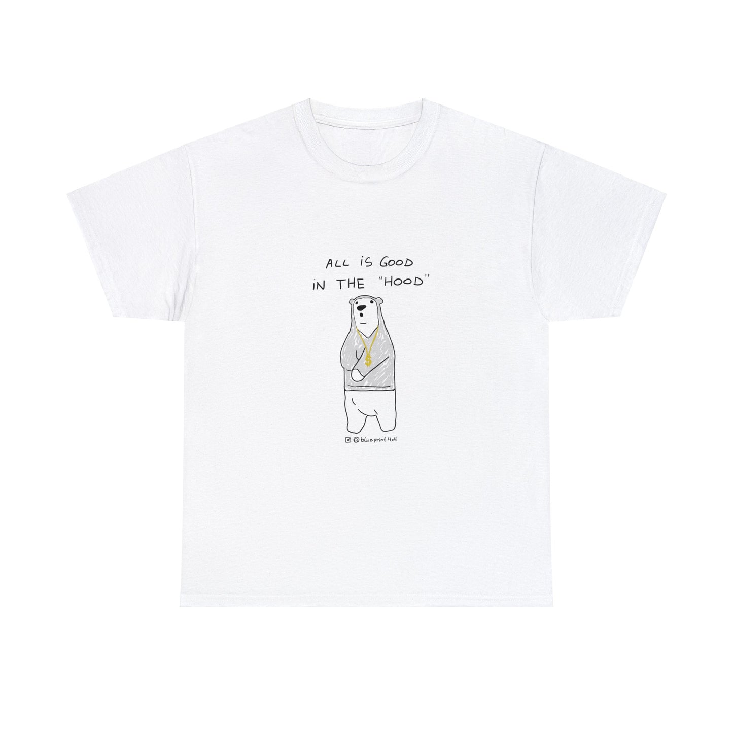 All is good in the hood T-shirt