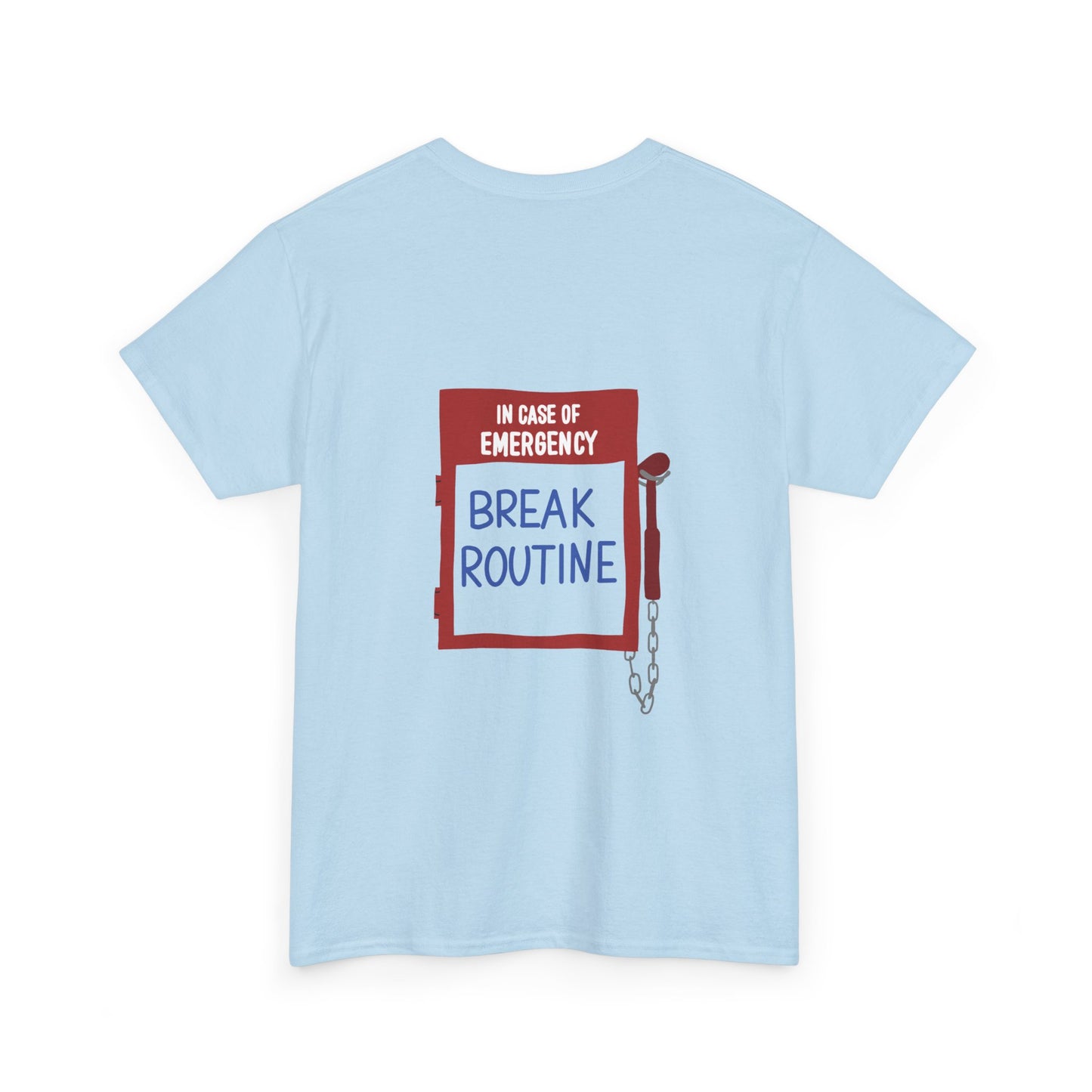 Break Routine T-shirt