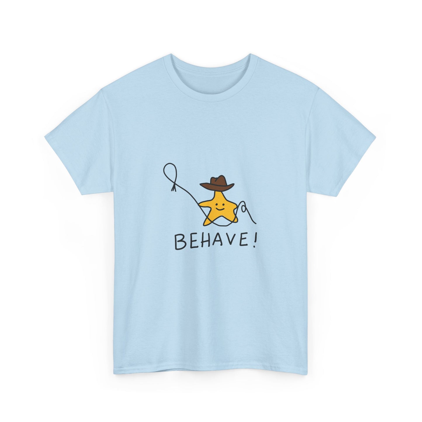 Behave T-shirt